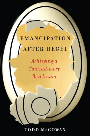 cover of Emancipation After Hegel by Todd McGowan