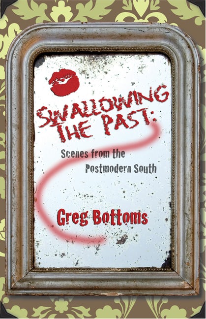cover of Swallowing the Past by Greg Bottoms