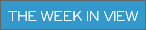 The Week In View
