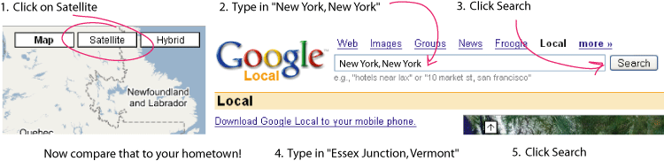 click satellite, type in New York, New York, click search - type in Essex Junction, Vermont, click search
