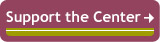 Support the Center