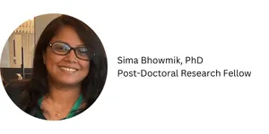 Sima Bhowmik, PhD. Post-Doctoral Research Fellow