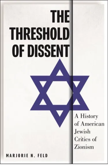 The Threshold of Dissent: A History of American Jewish Critics of Zionism book cover
