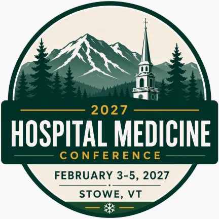 Logo for the 2027 Hospital Medicine Conference. A circular design features a snow-covered mountain and a white church steeple framed by evergreen trees. Dark green and gold accents highlight the text: “2027 Hospital Medicine Conference,” with “February 3–5, 2027” and “Stowe, VT” displayed below. The design uses a winter-themed Vermont landscape in dark green, white, and gold.
