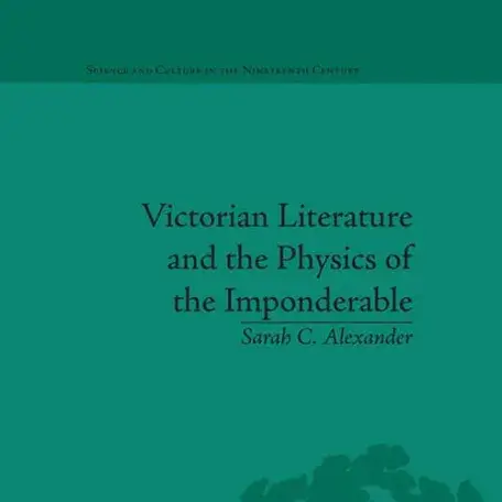 Image of a book cover "Victorian Literature and the Physics of the Imponderable"
