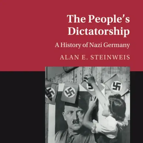 The People's Dictatorship: A History of Nazi Germany 	