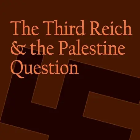 The Third Reich and the Palestine Question
