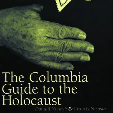 The Columbia Guide to the Holocaust - Donald L. Niewyk and Francis R. Nicosia