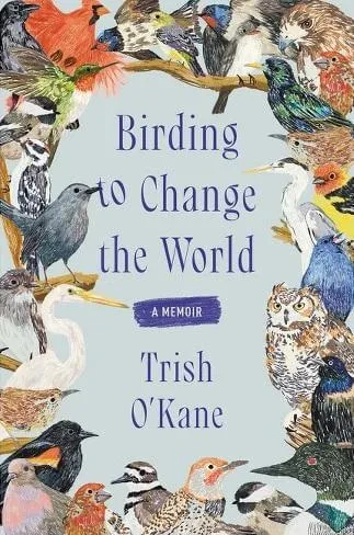 Birding to Change the World cover image - illustrated birds bordering the book with the title in the center