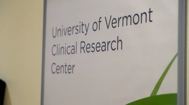 a sign reading University of Vermont Clinical Research Center