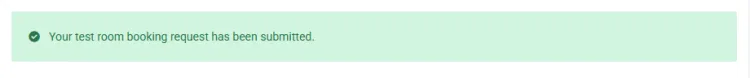 Check mark with text: Your test room booking request has been submitted.