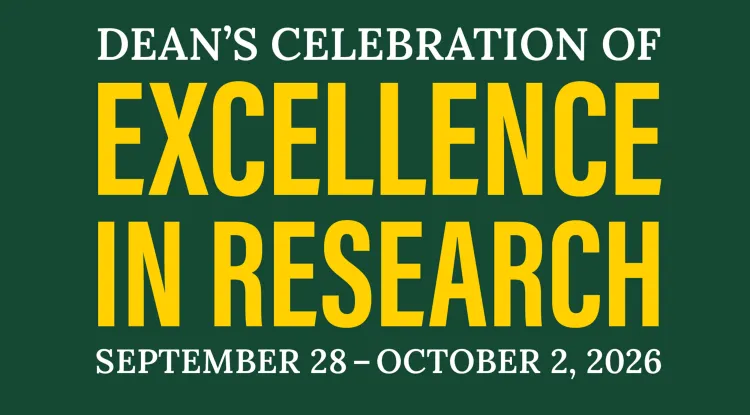 green rectangular logo with text saying "Dean's Celebration of Excellence in Research September 28-October 2, 2026"