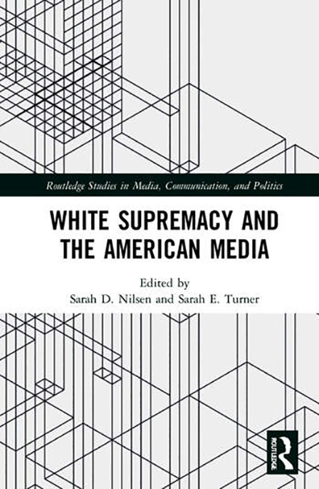 White Supremacy and the American Media book jacket image