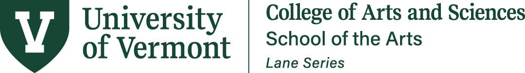 Lane Series is a program of the UVM School of the Arts.
