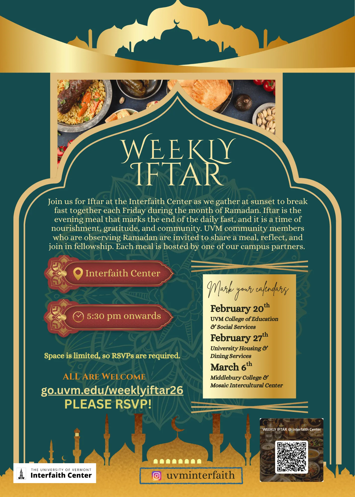 Decorative flyer for “Weekly Iftar” at the UVM Interfaith Center. Teal and gold design with mosque silhouettes and food imagery. Text invites attendees to break fast together each Friday during Ramadan at 5:30 pm. Dates listed: February 20 (College of Education & Social Services), February 27 (University Housing & Dining Services), March 6 (Middlebury College & Mosaic Intercultural Center). RSVP required at go.uvm.edu/weeklyiftar26. All are welcome. QR code and Instagram handle @uvminterfaith included.
