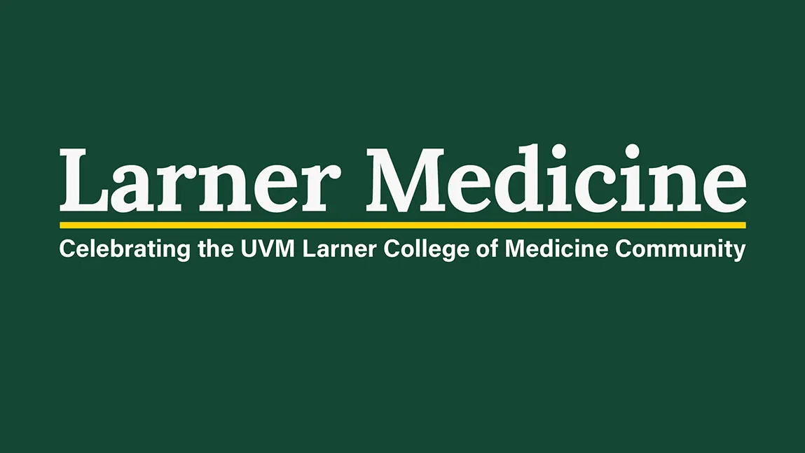Green background with white text, saying "Larner Medicine Newsletter"