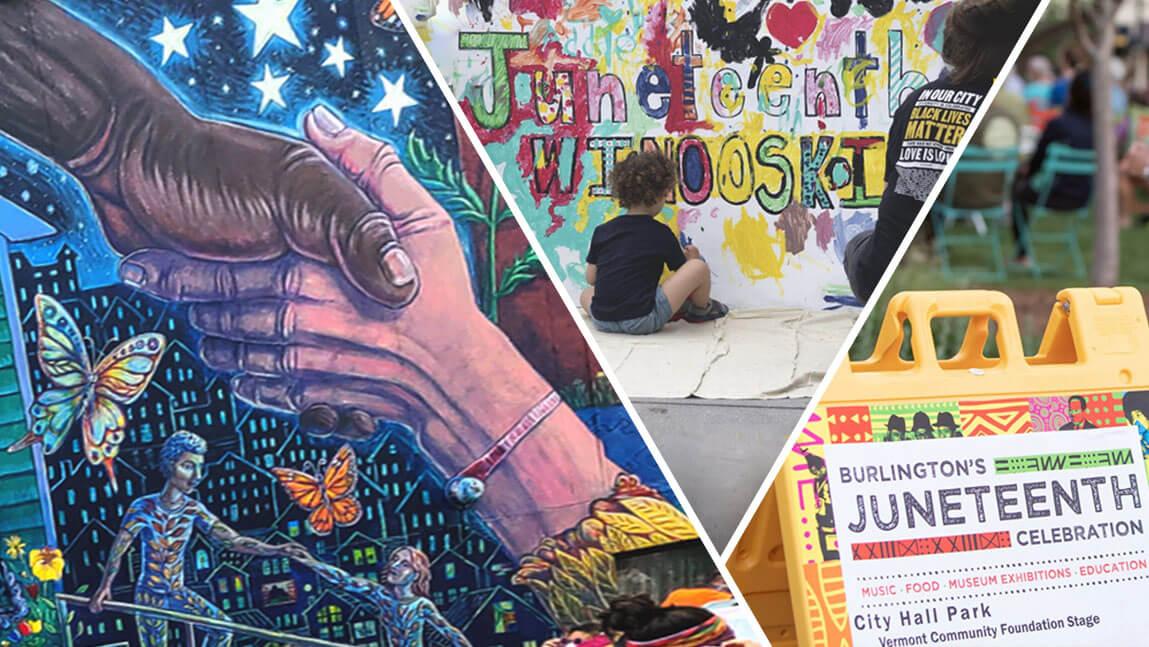 Collage of a mural with a black and white hands shaking, a child paining a wall that reads "Juneteenth Winooski", and an A-frame with text "Burlington's Juneteenth Celebration