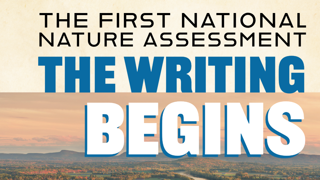 A flyer for the First National Nature Assessment, with the text "The Writing Begins"