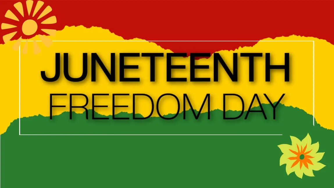 Juneteenth - Freedom Day