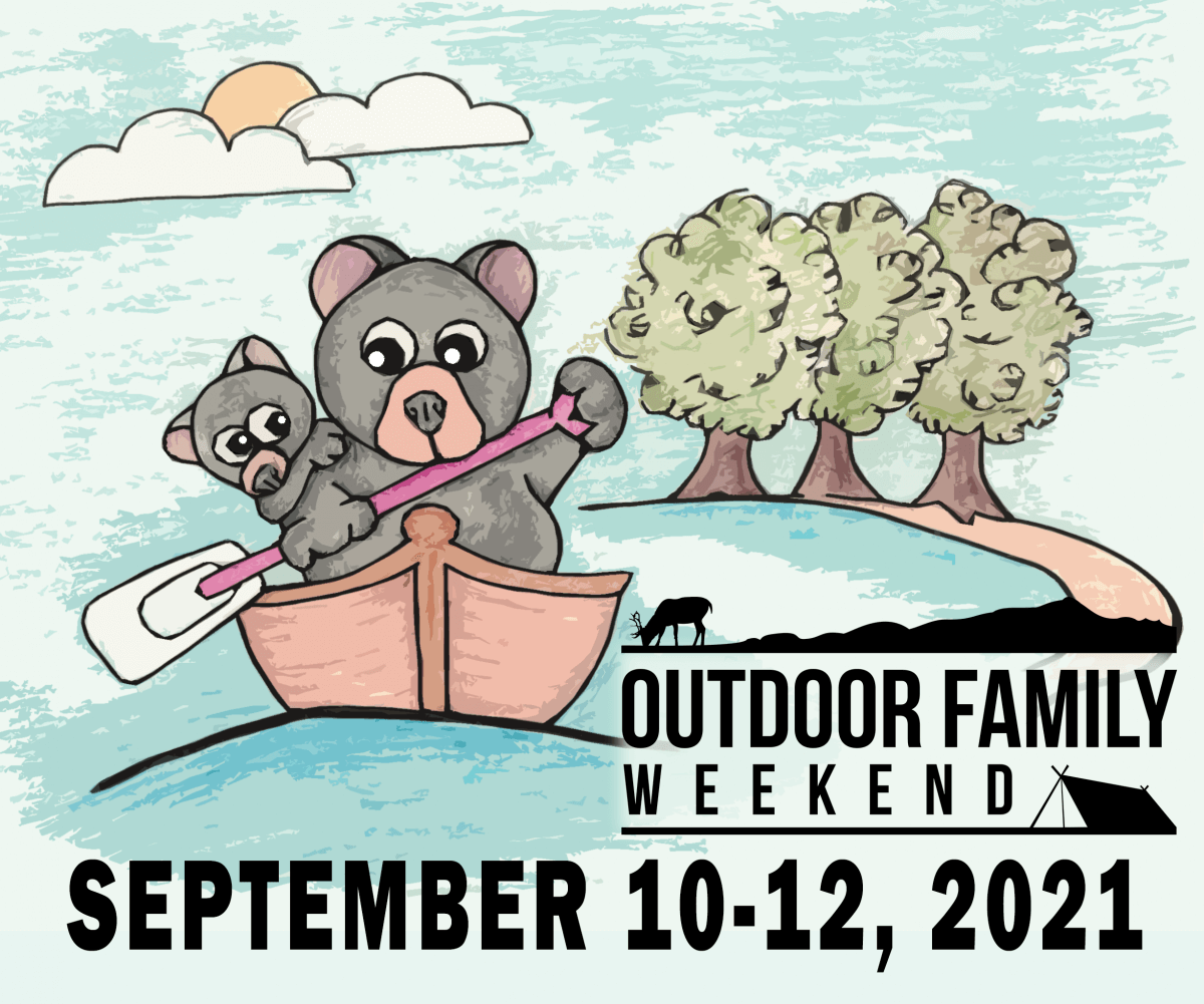 A drawing of two cartoon bears in a canoe with trees in the background with text saying "Outdoor Family Weekend, September 10-12, 2021"
