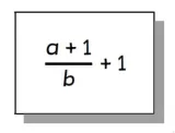 Equation, traditionally read as a plus one over b plus one