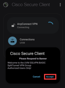 A banner within AnyConnect to accept the connection.