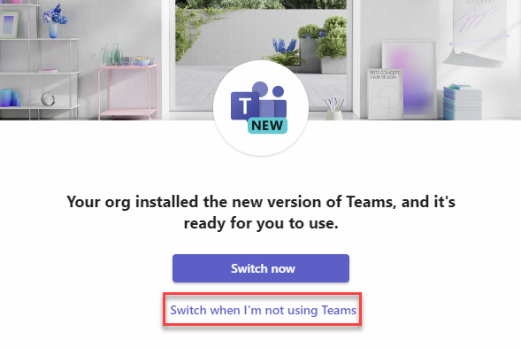 Switch when I'm not using teams button in purple text against white background