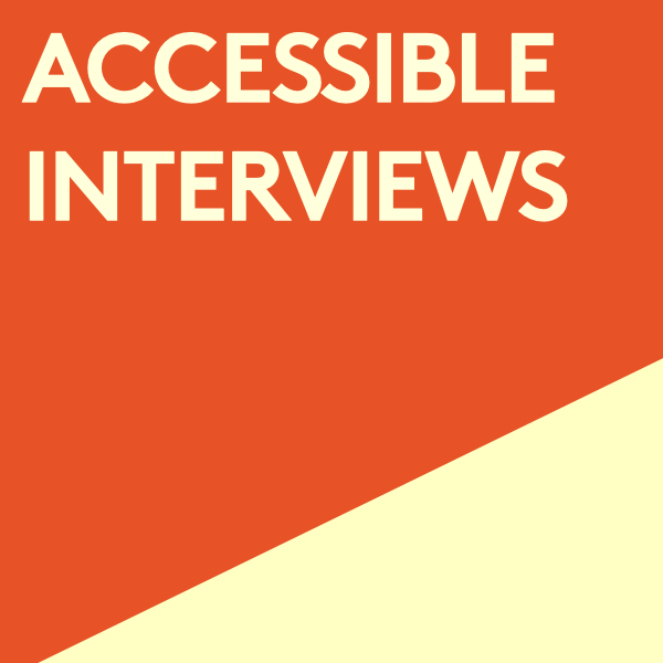 Text: Accessible Interviews