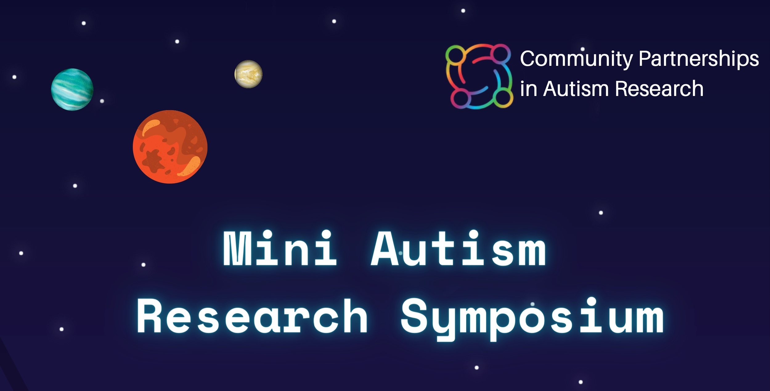 Comic galaxy with planets and stars. Text: Mini Autism Research Symposium.