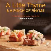 cover of A Little Thyme & A Pinch of Rhyme (A Cookbook in Haiku & Sonnets) by Stephen Cramer