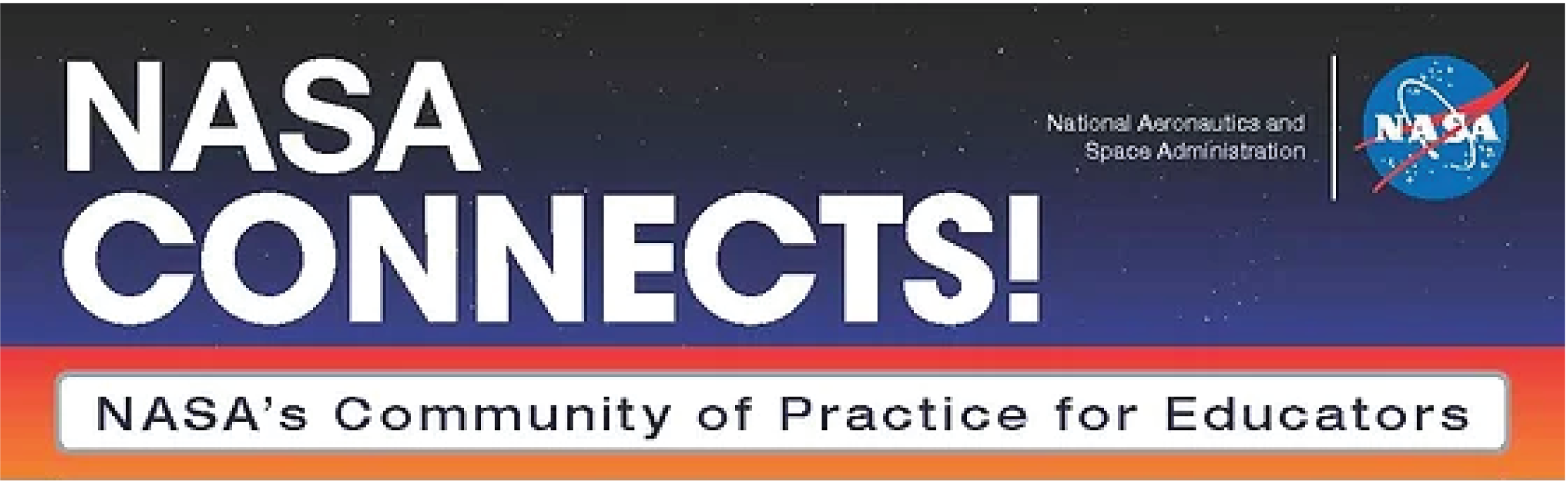 NASA CONNECTS! NASA's Community of Practice for Educators.