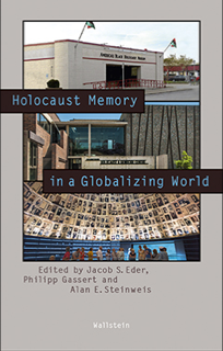 http://www.wallstein-verlag.de/9783835319158-holocaust-memory-in-a-globalizing-world.html
