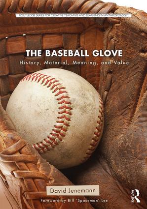 cover of The Baseball Glove: History, Material, Meaning, and Value by David Jenemann