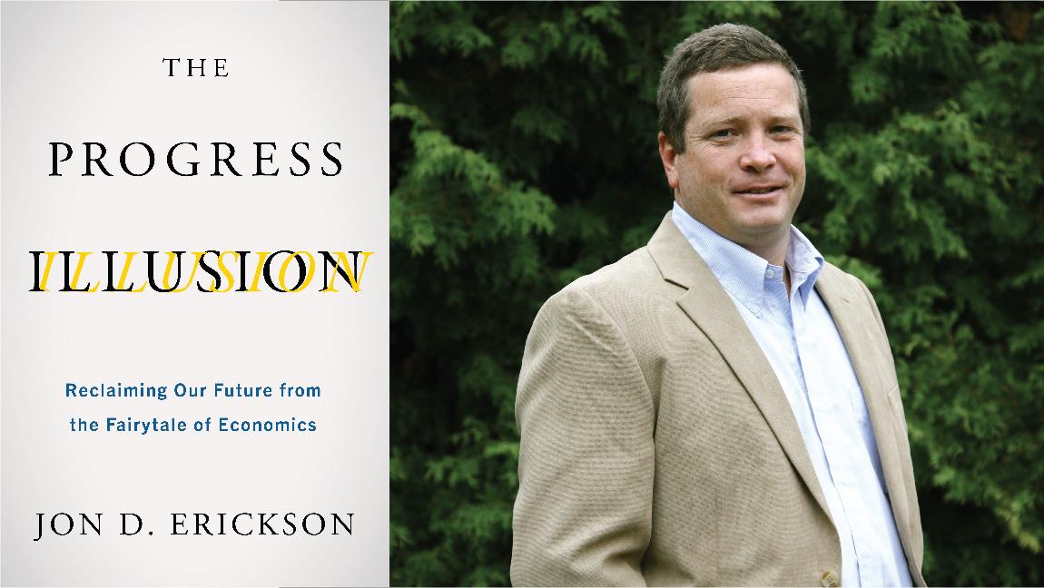 Left: Jon Erickson's book cover of "The Progress Illusion". Right: Erickson stands in front of a bush. 