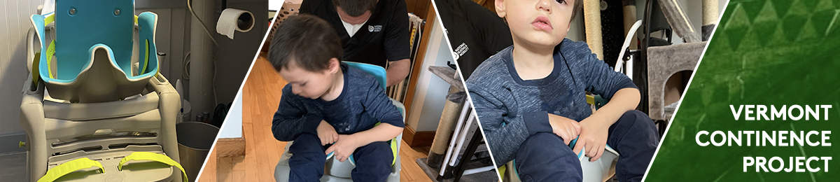 A trio of photos: first, a standalone infant toilet set up, in a residential bathroom; next, a masked adult adjusts the fit of a toileting setup for a clothed child; finally, the clothed child sits wonderingly in the toileting setup. Text: Vermont Continence Project