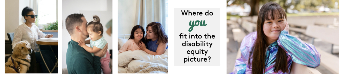 Text: Where do YOU fit into the disability equity picture?