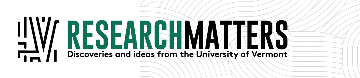 Discoveries and ideas from the University of Vermont