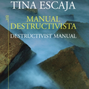 Tina Escaja, Manual Destructivista