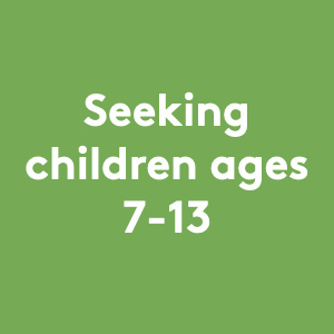 Text: Seeking children ages 7 to 3