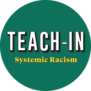 Teach-In Systemic Racism