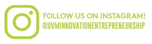 Follow us on Instagram at uvm innovation entrepreneurship
