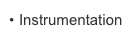Instrumentation