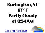 Click for Burlington, Vermont Forecast