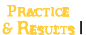 practice and results